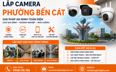 Lắp Camera Phường Bến Cát Chính Hãng | Báo Giá Mới Nhất 2026