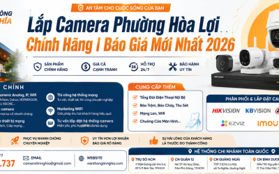 Lắp Camera Phường Hòa Lợi Chính Hãng | Báo Giá Mới Nhất 2026