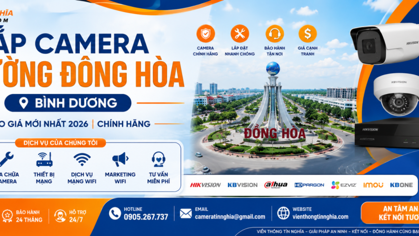Lắp Camera Phường Đông Hòa Bình Dương | Báo Giá Mới Nhất 2026 | Chính Hãng