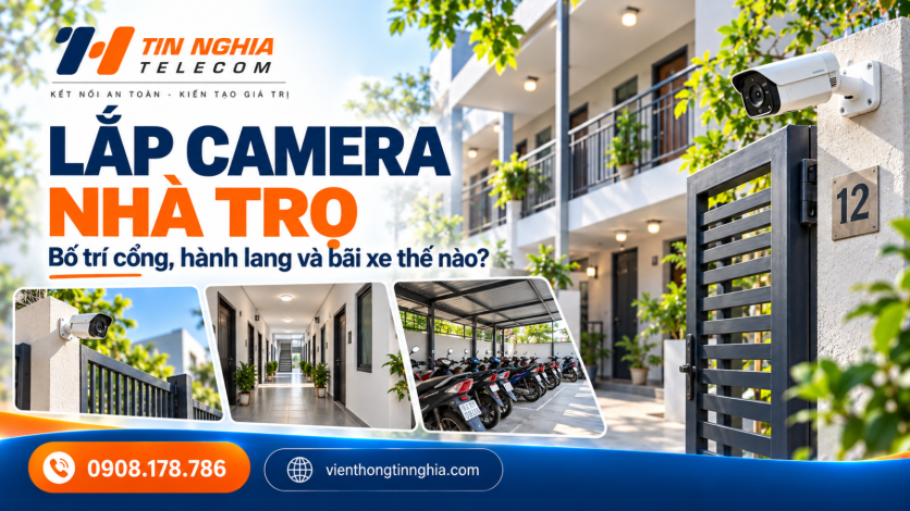 Lắp Camera Nhà Trọ: Bố Trí Cổng, Hành Lang Và Bãi Xe Thế Nào?