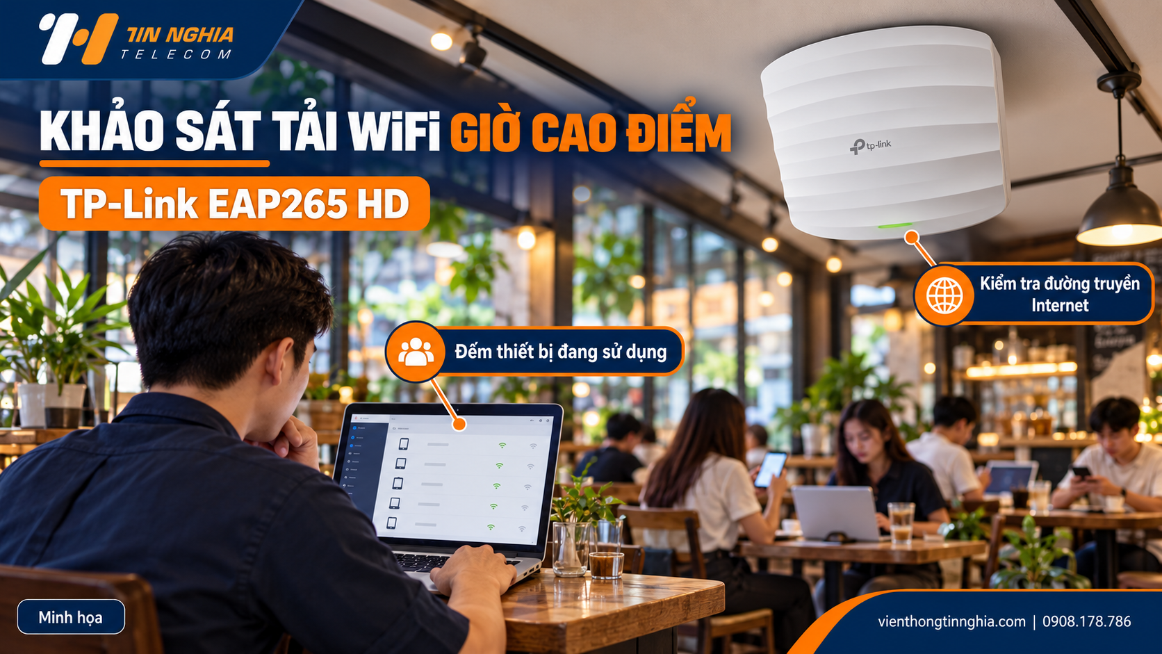 Khảo sát người dùng, mặt bằng và đường truyền vào giờ cao điểm – Viễn Thông Tín Nghĩa